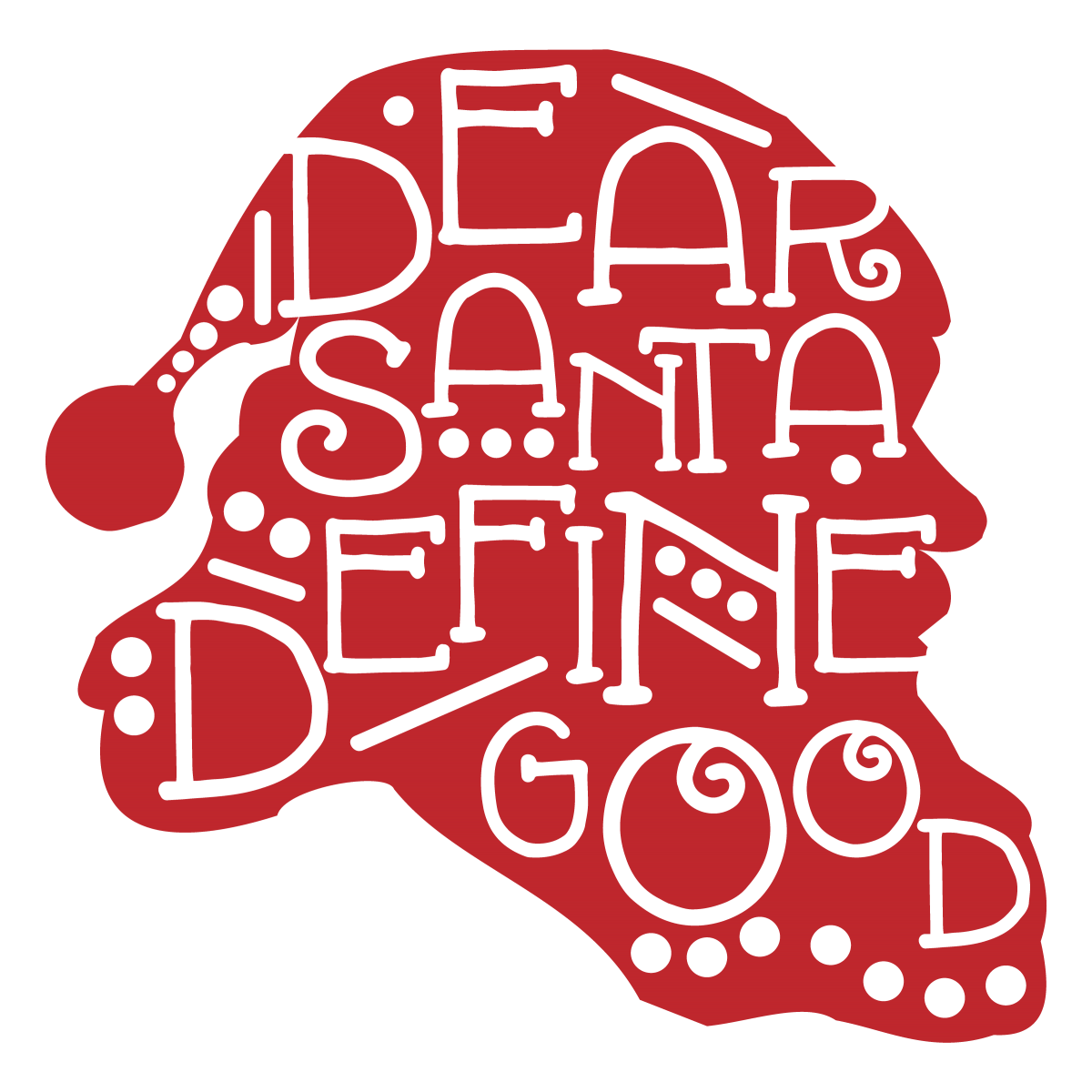 Dear Santa Define Good SVG